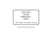 Frank Büchmann-Møller You Got to Be Original, Man (Copertina rigida)