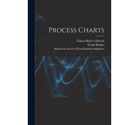 Frank Bunker 1868-1924 Gilbreth Process Charts (Tascabile)