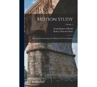 Frank Bunker Gilbreth Motion Study (Tascabile)