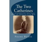 Frank Burns The Two Catherines (Tascabile)