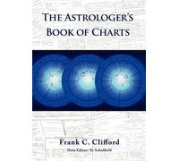 Frank C Clifford The Astrologer's Book of Charts (Tascabile)