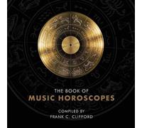Frank C Clifford The Book of Music Horoscopes (Tascabile)