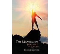 Frank C Clifford The Midheaven (Tascabile)