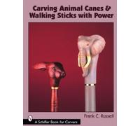 Frank C. Russell Carving Animal Canes & Walking Sticks (Tascabile)