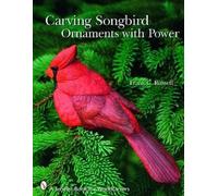 Frank C. Russell Carving Songbird Ornaments with Power (Tascabile)