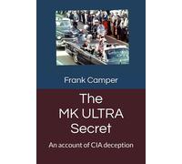 Frank Camper The MKULTRA Secret (Tascabile)
