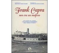 Frank Capra non era un mafioso