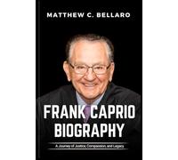 Frank Caprio Biography: A Journey of Justice, Compassion, and Legacy
