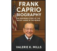 Frank Caprio Biography: The Inspiring Story of the nicest judge in the world.