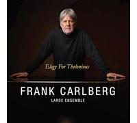 Frank Carlberg Large Ensemble - Elegy for Theolonious