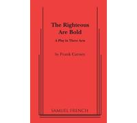 Frank Carney The Righteous Are Bold (Tascabile)