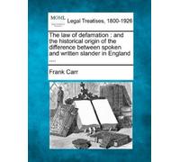 Frank Carr The law of defamation (Tascabile)