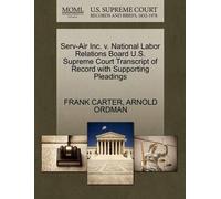 Frank Carter Ar Serv-Air Inc. V. National Labor Relations Board U.S. (Tascabile)