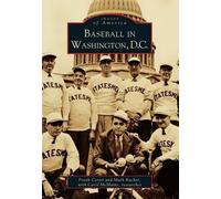Frank Ceresi Mark Rucker Carol McMains Baseball in Washington, D.C. (Tascabile)