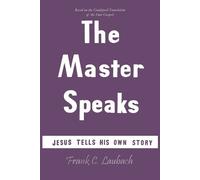 Frank Charles Laubach The Master Speaks (Tascabile)