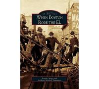 Frank Cheney Anthony Mitchell Sammarc When Boston Rode the E (Copertina rigida)