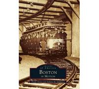 Frank Cheney Anthony Mitchell Sammarco Boston in Motion (Tascabile)