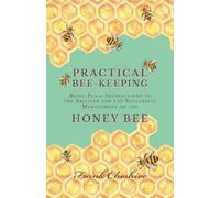 Frank Cheshire Practical Bee-Keeping - Being Plain Instructions to t (Tascabile)