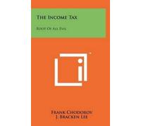 Frank Chodorov The Income Tax (Copertina rigida)