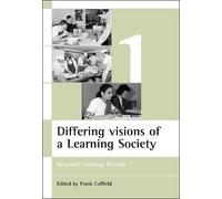 Frank Coffield Differing visions of a Learning Society Vol 1 (Tascabile)
