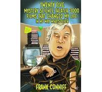 Frank Conniff Twenty Five Mystery Science Theater 3000 Films That Ch (Tascabile)