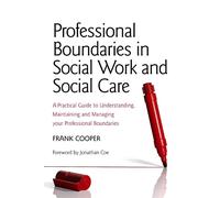 Frank Cooper Professional Boundaries in Social Work and Social Care (Tascabile)