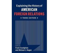 Frank Costigliol Explaining the History of American Foreign Relation (Tascabile)