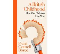 Frank Cottrell-Boyce A British Childhood (Copertina rigida) (PRESALE 18/06/2026)