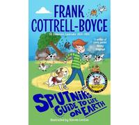 Frank Cottrell-Boyce Sputnik's Guide to Life on Earth (Tascabile)