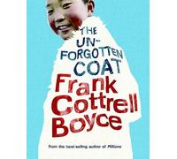 Frank Cottrell Boyce The Unforgotten Coat (Copertina rigida)
