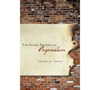 Frank Cross The Failed Promise of Originalism (Copertina rigida)