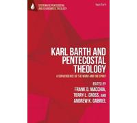 Frank D. Macchia Karl Barth and Pentecostal Theology (Copertina rigida)