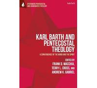 Frank D. Macchia Karl Barth and Pentecostal Theology (Copertina rigida)