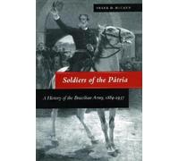 Frank D. McCann Soldiers of the Pátria (Copertina rigida)