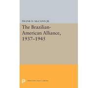 Frank D. McCann The Brazilian-American Alliance, 1937-1945 (Tascabile)