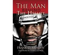 Frank D Murphy The Man Behind the Helmet (Tascabile)
