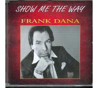 FRANK DANA - NUNCA TE OLVIDARE-SHOW ME THE WAY-