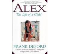 Frank Deford Alex-The Life of a Child (Tascabile)