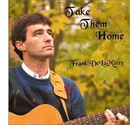 Frank DeLaMarre - Take Him Home (US Import)