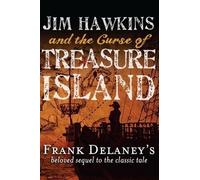 Frank Delaney Jim Hawkins and the Curse of Treasure Island (Tascabile)