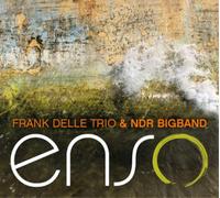Frank Delle Trio & NDR Bigband Enso (CD) Album Digipak