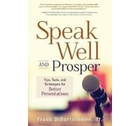 Frank Dibartolomeo Speak Well and Prosper (Tascabile)
