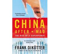 Frank Dikötter China After Mao (Tascabile)