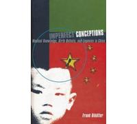 Frank Dikötter Imperfect Conceptions (Copertina rigida)