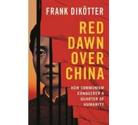 Frank Dikötter Red Dawn Over China (Copertina rigida)