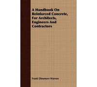 Frank Dinsmore A Handbook On Reinforced Concrete, For Architects, E (Tascabile)