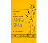 Frank E. Adcock The Greek and Macedonian Art of War (Tascabile)