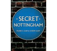 Frank E. Earp Joseph Earp Secret Nottingham (Tascabile) Secret