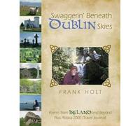 Frank E Holt Swaggerin' Beneath the Dublin Skies (Tascabile)