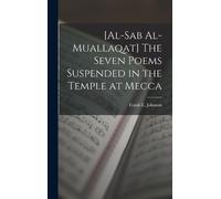 Frank E Johnson [al-Sab Al-muallaqat] The Seven Poems Suspend (Copertina rigida)